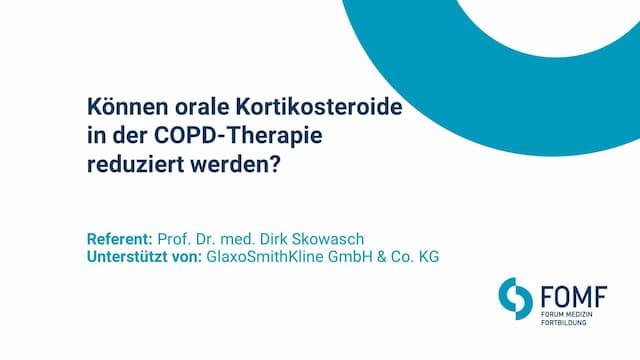 Können orale Kortikosteroide in der COPD Therapie reduziert werden? 